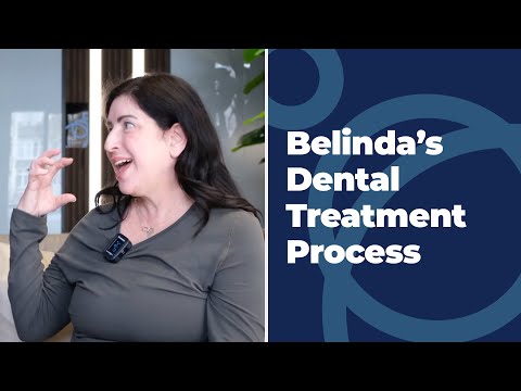 Belinda’s Dental Treatment Process