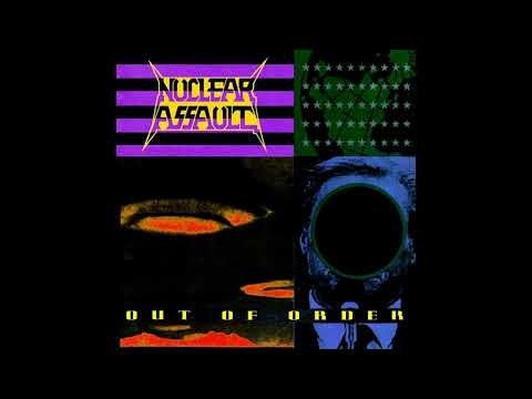 1991 - NUCLEAR ASSAULT - Out of Order   (Full Album)
