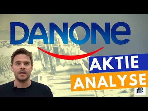 Danone Aktie - Volvic, Evian und Activia ins Depot? Unternehmensbewertung von Danone