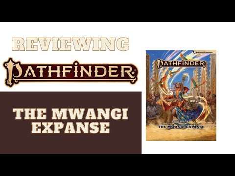 Reviewing Lost Omens: The Mwangi Expanse - Pathfinder 2E Products
