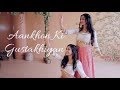 AANKHON KI GUSTAKHIYAN Bollywood Dance Imanvi1013 Meghna Chakraborty Salman Khan