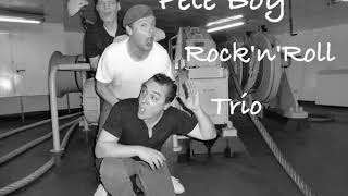 Pete Boy Rock'n'Roll Trio Johnny Burnette classics! Please don't leave me & Rock therapy