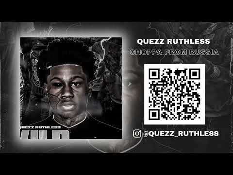 Quezz Ruthless "Choppa From Russia" Track 2