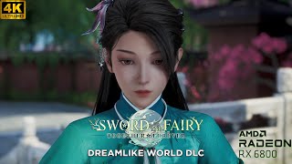 Sword and Fairy 7 DLC Dreamlike World 4K 60 FPS PC Gameplay | AMD RX6800 | Punchi Man Gaming
