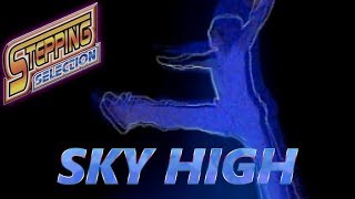 Stepping Selection HD - Sky High