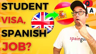 Can a non-EU citizen get a job in Spain with a student visa?