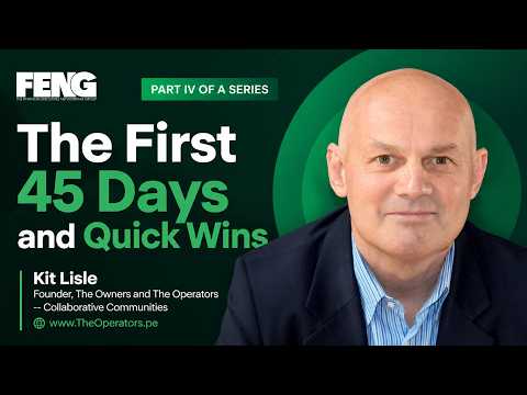 Private Equity: The First 45 Days and Quick Wins – Part IV