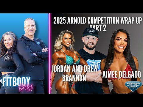 The Arnold Experience Wrap Up With Aimee Delgado, Drew and Jordan Brannon Pt. 2