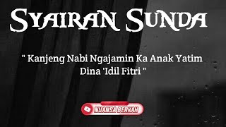 Download lagu Syairan Sunda ' Kanjeng Nabi Ngajamin Ka Anak Yatim Dina 'Idil Fitri' merdu bikin sedih | Full Lirik mp3 Download lagu Syairan Sunda ' Kanjeng Nabi Ngajamin Ka Anak Yatim Dina 'Idil Fitri' merdu bikin sedih | Full Lirik mp3