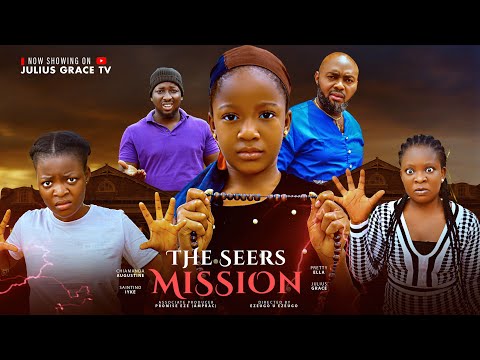 THE SEERS MISSION -CHIMAMANDA AUGUSTINE, PRETTYELLA NZOIWU, SAINTINO IYKE|Latest 2025 Nigerian movie