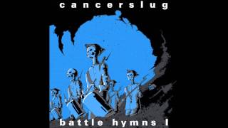 Cancerslug - "3 Days She Bled, 3 Days I Bathed"