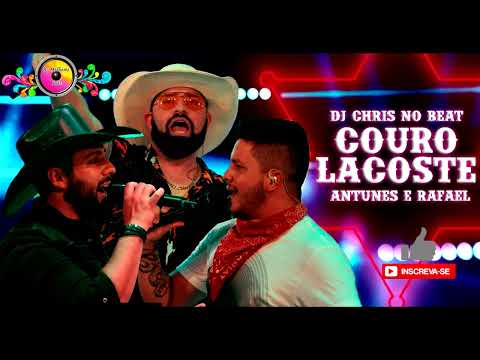 COURO LACOSTE - Dj Chris No Beat feat.  Antunes e Rafael