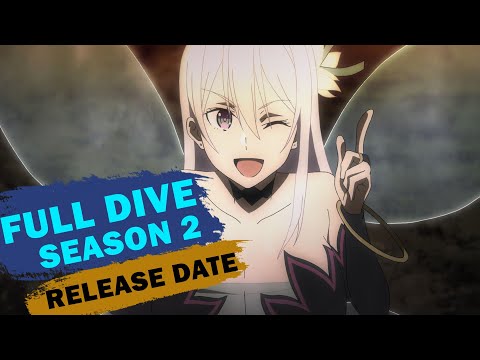 Full Dive Season 2: Release date and Is The Anime Returning