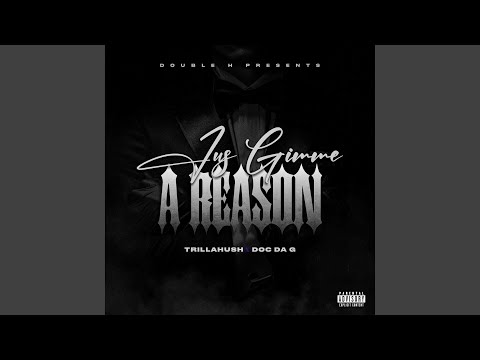 Jus Give Me A Reason (feat. Doc Da G)