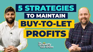 Is BTL Still Worth It? 5 SMART STRATEGIES To Maintain Profits in 2023 | The Property Tax Show E06