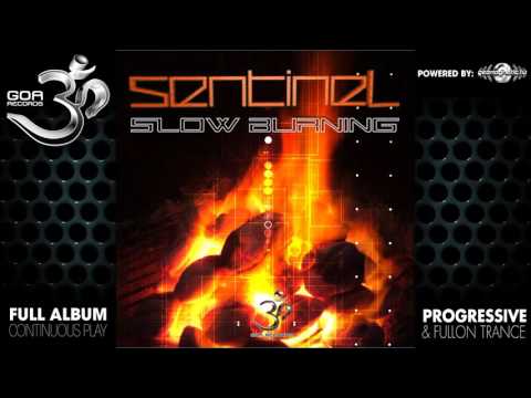 Sentinel - Slow Burning (goaep155 / Goa Records) ::[Full Album / HD]::