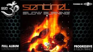 Sentinel - Slow Burning (goaep155 / Goa Records) ::[Full Album / HD]::