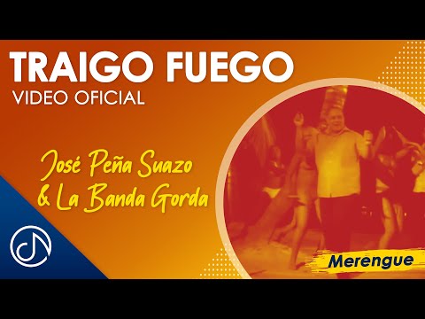 Traigo FUEGO 🔥 - José Peña Suazo Y La Banda Gorda [Video Oficial]