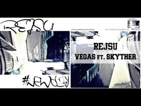 Rejsu - Vegas ft. Skyther #NEWDAY