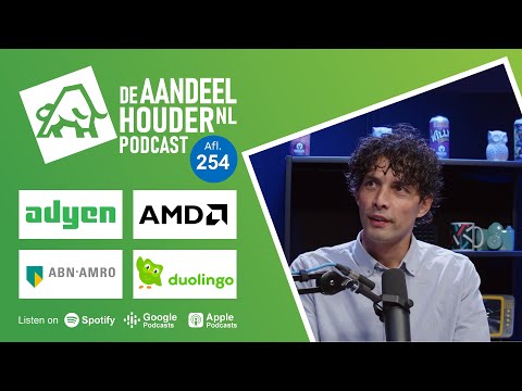 AMD, Adyen, Duolingo, Unilever, ABN AMRO, Aegon & veel meer! | DeAandeelhouder Podcast Afl. 254