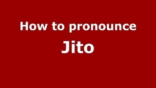How to pronounce Jito