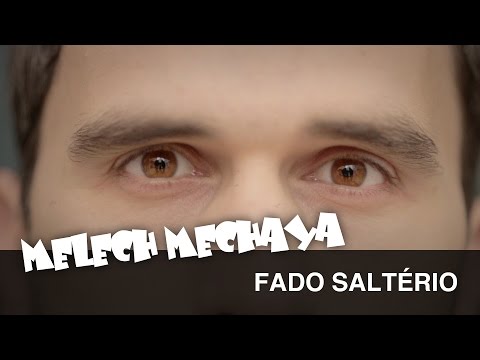 Melech Mechaya - Fado Saltério