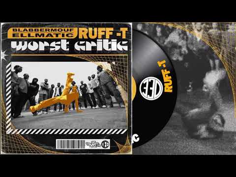 Ruff-T - Worst Critic (con @ellmatic4574 , BlabberMouf & Memo Dirty)
