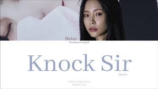 Heize (헤이즈) - Knock Sir [Colour Coded Lyrics Han/Rom/Eng]