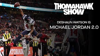 Deshaun Watson's Playing Like an All-Time Great | The ThomaHawk Show