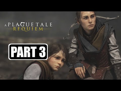 A Plague Tale: Requiem - Gameplay Walkthrough Part 3 No Commentary