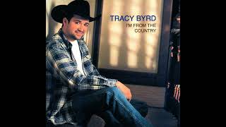 I&#39;m From The Country , Tracy Byrd , 1998