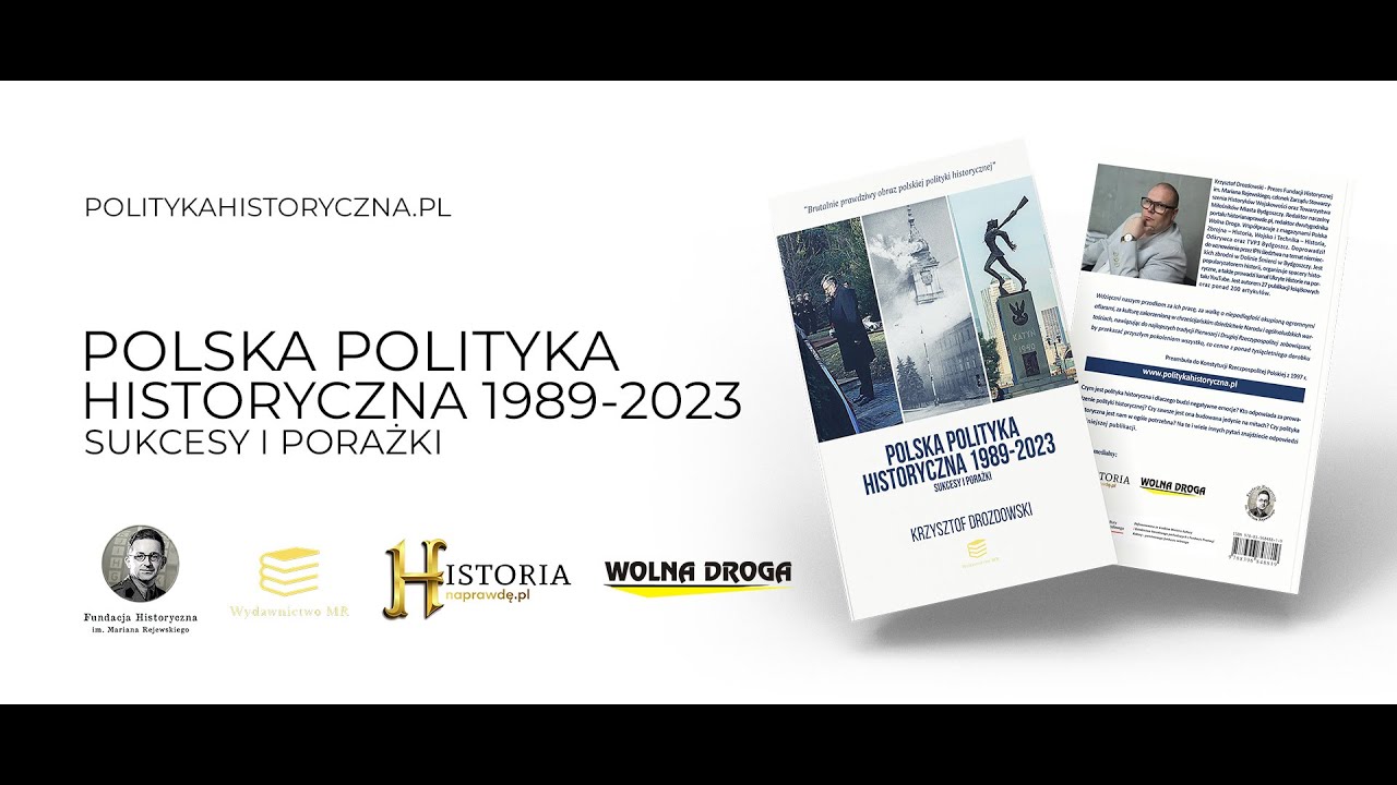 PREMIERA! “Polska polityka historyczna 1989-2023. Sukcesy i porażki”
