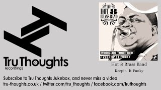 Hot 8 Brass Band - Keepin' It Funky