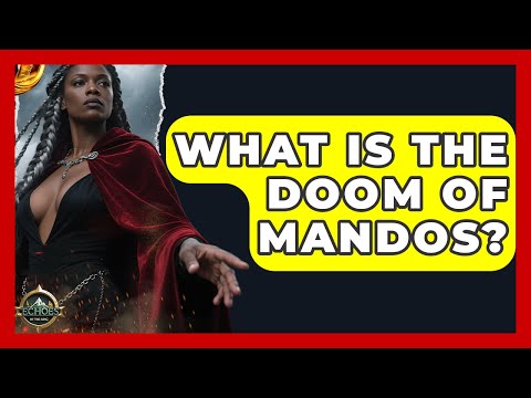 What Is The Doom Of Mandos? - Echoes Of The Ring
