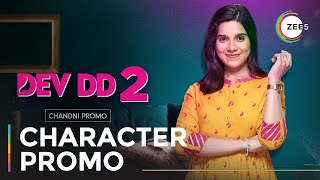 Chandni, The Best Friend | Dev DD 2 | Promo | Premieres 20th February 2021 On ZEE5