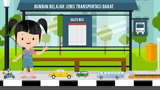 Belajar Macam-macam Transportasi Darat | PETUALANGAN SI BUNBUN