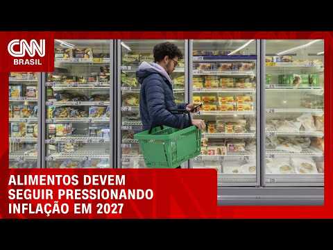 Alimentos devem seguir pressionando inflação em 2027, aponta Focus | CNN AGRO NEWS