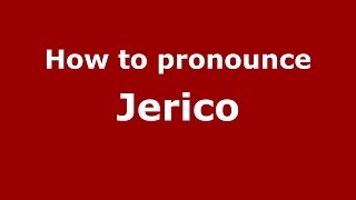 How to pronounce Jerico