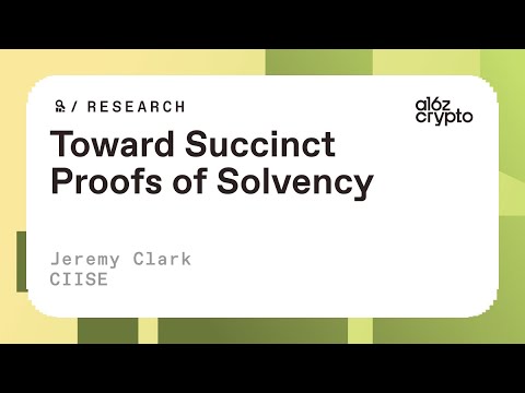 Toward succinct proofs of solvency with Jeremy Clark | a16z research