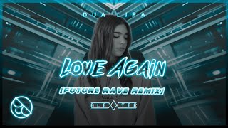 Dua Lipa - Love Again [Blexxter Future Rave Remix]