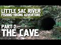 We Found A CAVE Little Sac River Fishing Adventure In The Ozarks Part 2
