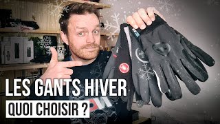 LES GANTS HIVER POUR LE VÉLO, QUE CHOISIR !