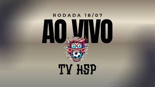 RODADA - 18/07/26 - AO VIVO HSP BOLEIROS