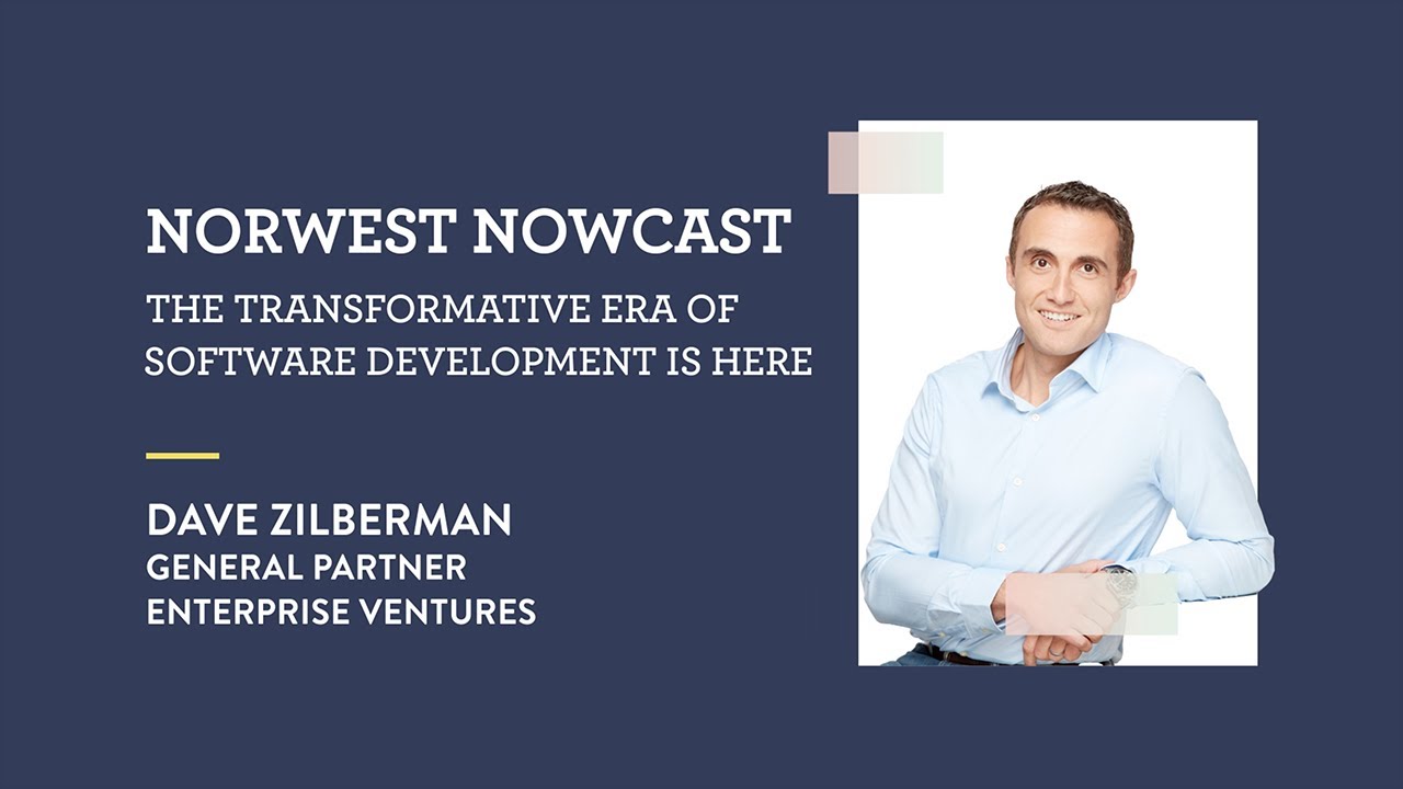 The Transformative Era of Software Development Is Here | Norwest Nowcast