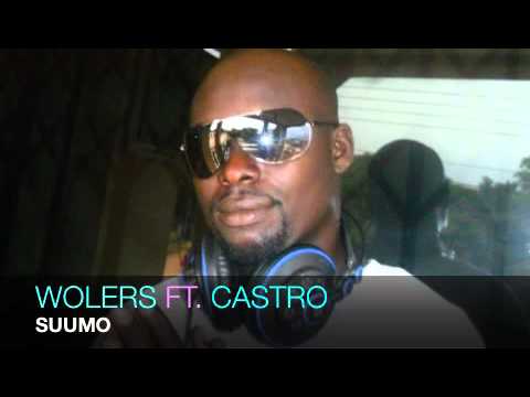 WOLERS FT. CASTRO--SUUMO(PROD. BY JAY Q)