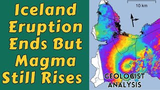 Magma Continues To Collect Beneath Iceland Volcano As Recent Eruption Ends: Geologist Analysis
