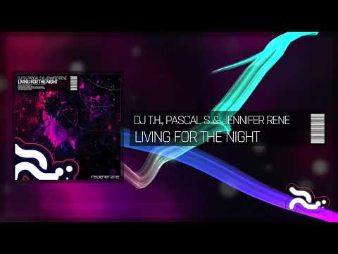 DJ T.H., Pascal S & Jennifer Rene - Living For The Night