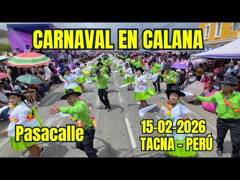 🎊CARNAVAL EN CALANA - TACNA - PERU 15/02/2026