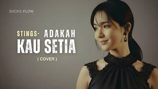 Download lagu Stings – Adakah Kau Setia (Lyrics) | Cover by Smoke Flow mp3 Download lagu Stings – Adakah Kau Setia (Lyrics) | Cover by Smoke Flow mp3