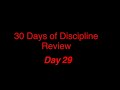 30 Days of Discipline Day 29 